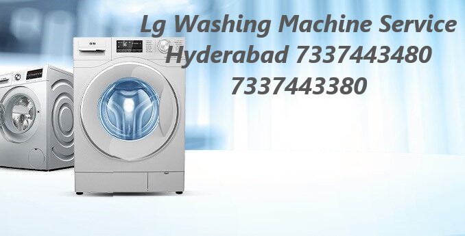 LG Washing Machine Service Center Near Miyapur in Hyderabad