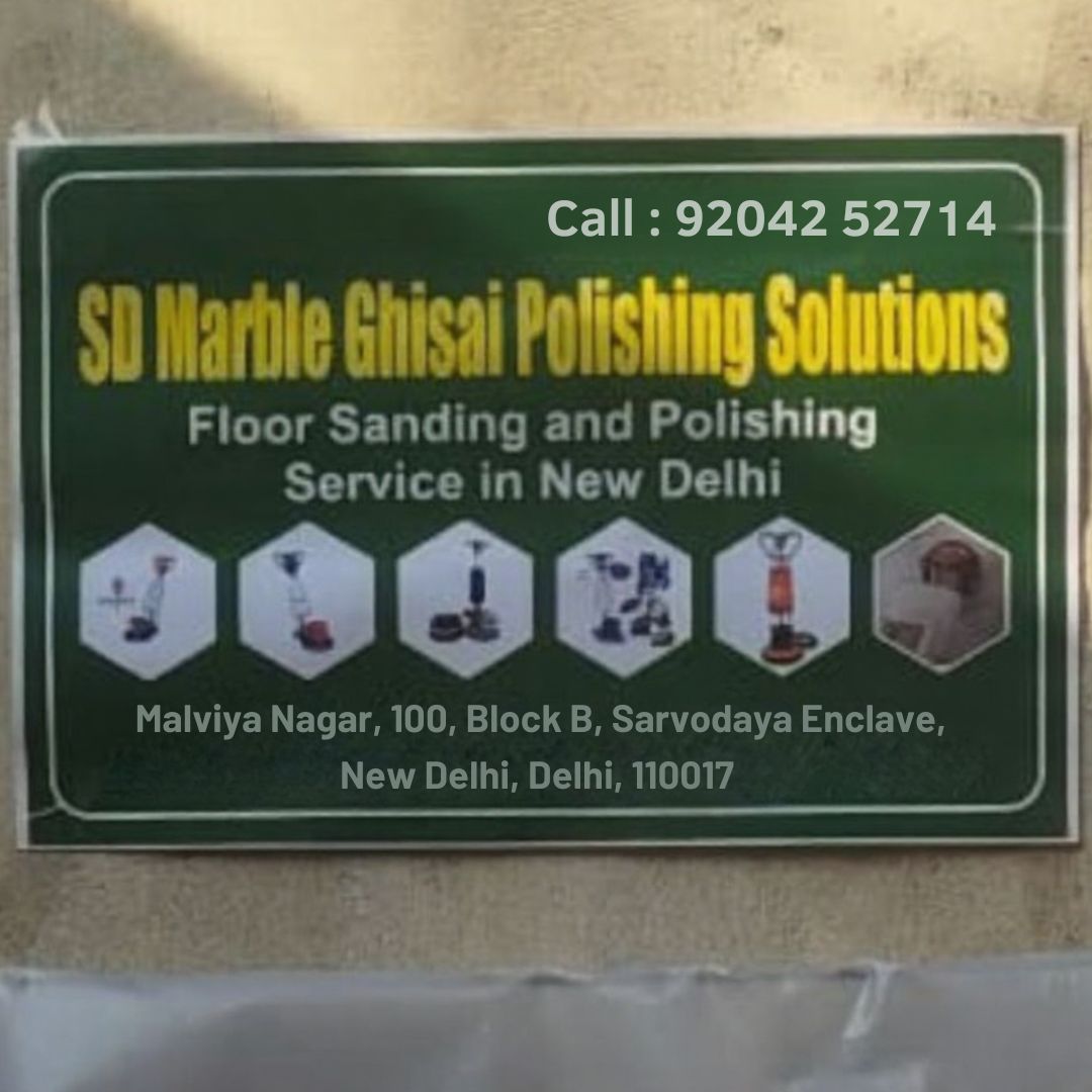 SD Marble Ghisai Polishing Solutions in Delhi